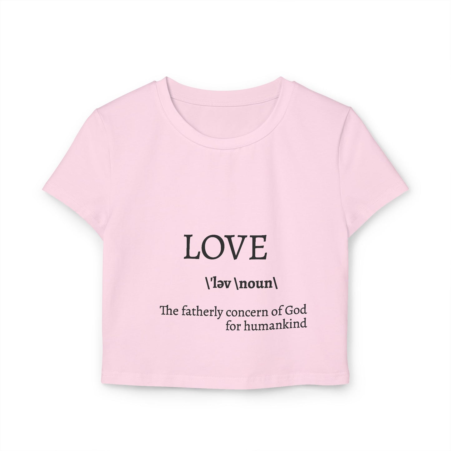 Women's Baby Tee - Love Definition Graphic Shirt | Inspirational Christian Quote